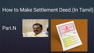 How to Make Settlement Deed.(In Tamil)செட்டில்மெண்ட் ஆவணம் எவ்வாறு எழுத வேண்டும் ...!?