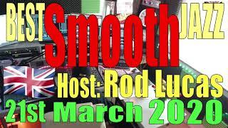 Best Smooth Jazz : 21st March 2020 : Host Rod Lucas