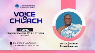 "Lessons From The 2024 Elections - Episode 2" - Bro. Dr. Dan Owusu Asiamah (29/12/24)