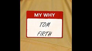 My Why: Tom Firth