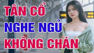 15 Bài Tân Cổ Hơi Dài Vừa Nghe Ngủ Mê Say - Ca Cổ Miền Tây Hơi Dài 1000 Chữ Chọn Lọc Hay Nhất 2025