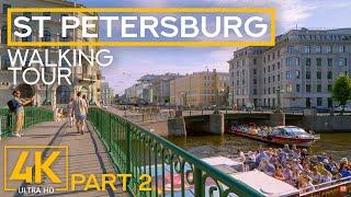 Exploring Saint Petersburg on Foot - 4K Summer City Walking Tour  - Part #2