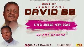 Best of Legendary DAVID BB Mixtape by DJ ANT KAAHAA