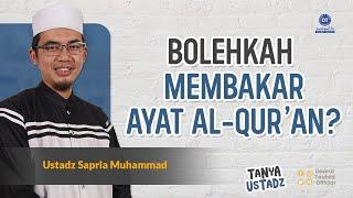 Hukum Membakar Tulisan Lafadz Allah dan Al-Quran Yang Sudah Rusak | Tanya Ustadz