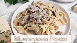 Creamy Mushroom Pasta Recipe | FAST AND EASY MEAL