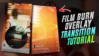 FILM BURN TRANSITION TUTORIAL | REELS TRENDING FILM BURN TRASITION VIDEO EDITING | LIGHT LEAK EFFECT