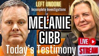 MELANIE GIBB Was On The Stand!  LEFT UNDONE WAS IN COURT! April 18, 2024