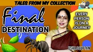 Final Destination : An Ant Story |Tales from My Collection | Usha S Guptan|