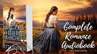 A Fiery Bride for the Reserved Rancher Western Romance Audiobook Full Length