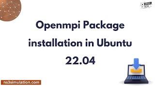 Openmpi Package installation in Ubuntu 22. 04