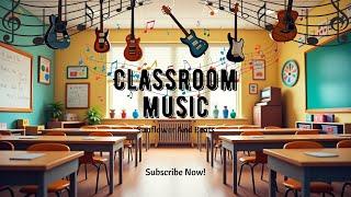 Instrumental Pop Music For The Classroom- Upbeat, Whimsical, Uplifting Part 2