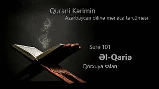 101. Əl-Qariə surəsi | Qurani Kərimin Azərbaycan dilinə mənaca tərcüməsi