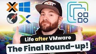 Life After VMware - A summary and comparison of hypervisors!