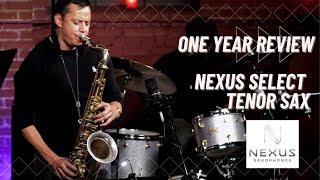 Nexus Select Tenor Saxophone One Year Review