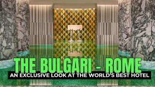 THE WORLD'S BEST HOTEL | A LUXURY TRAVEL CURATOR'S EXCLUSIVE PEEK AT THE BULGARI ROME