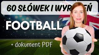 FOOTBALL  - 60 ANGIELSKICH słówek i wyrażeń