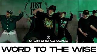 U-JIN CHOREO CLASS | Matt Corman - Word to the Wise | @justjerkacademy