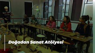 Doğadan Sanat Atölyesi