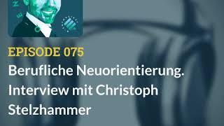 Berufliche Neuorientierung | Christoph Stelzhammer | Tipps für das Bewerbungsgespräch