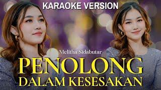 Penolong Dalam Kesesakan - Melitha Sidabutar [Official Video Karaoke]