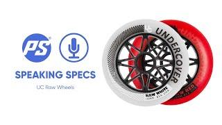 UC Raw wheels - Speaking Specs