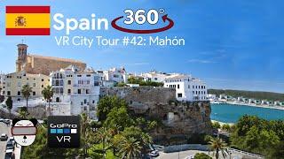  VR City Tours | #42: Maó (Mahón), Spain 【360 Video】