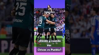 Dónde y cuando ver Chivas vs Puebla Liga MX Varonil? #futbol #chivasvspuebla #chicharito