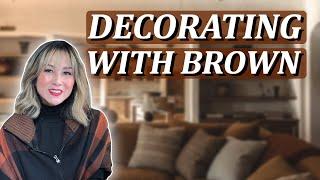 DECORATING WITH BROWN  (Is Brown is the NEW Black in Interior Design!?) 