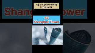 Top 3 Highest Building In The World | facts | Divyanshu Techs |