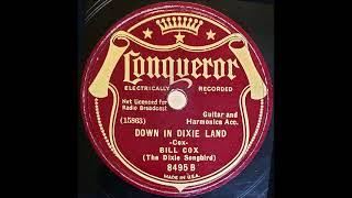 Down in Dixie Land ~ Bill Cox (The Dixie Songbird) with Guitar and Harmonica Acc. (1934)