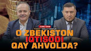 Oʻzbekiston iqtisodi qay ahvolda? #fikratuz