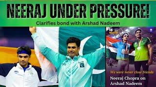 Neeraj Chopra Breaks Silence on Arshad Nadeem | India-Pak Javelin Rivalry Under Pressure