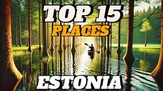 15 STUNNING Estonia Spots You NEED to See!