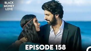 Black Money Love Episode 158 (Urdu Dubbed) | Kara Para Aşk - FINAL