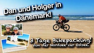 Bikepacking in Dänemark Kattegat / Skagen / Skagerrak 320 km - Nordsee - Ostsee mit den OPEN WI.DE