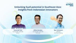 Unlocking SaaS potential in Southeast Asia | East Ventures Summit 2024