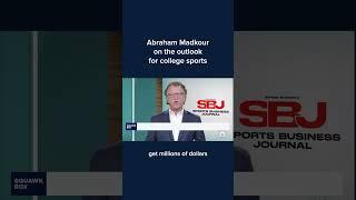 Abraham Madkour on the outlook for college sports