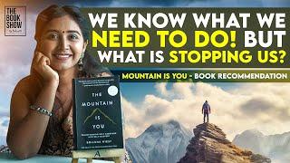 உங்க Battles-அ Overcome பண்ணனுமா The Mountain Is You Book தான் Solution|The Book Show ft. RJ Ananthi