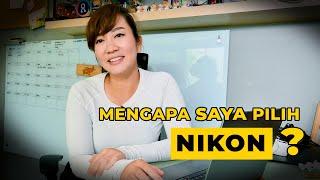 Q&A - KENAPA PILIH KAMERA NIKON?