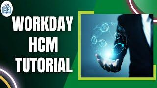 Workday HCM Tutorial | Workday HCM tutorial for beginners | benefits of workday HCM | CyberBrainer