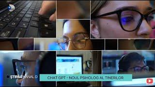 Stirile Kanal D - Chat GPT a devenit noul psiholog al tinerilor | Editie de pranz
