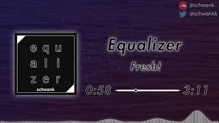 Schwank - Fresh! [EQUALIZER EP]