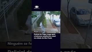 Policial de folga reage após criminosos assaltarem casal na cidade de São Paulo