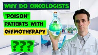 Why do oncologists "poison" patients with chomotherapy? Is chemo really effective? Dr.Oncologist