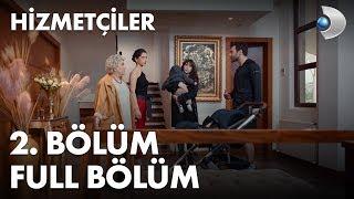 Hizmetçiler 2 . Bölüm