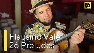 FLAUSINO VALE: 26 Preludes for Solo Violin | Antal Zalai, violin  classical music