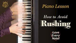 Piano technique: how to play fast, avoid Rushing