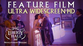 Liberty Hall 360: Revolutionary Wedding | Ultra Widescreen