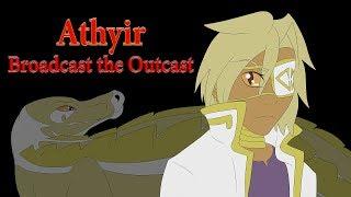 Athyir - Broadcast the Outcast