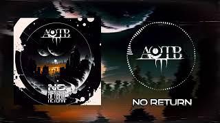 AOTB - NO RETURN / FULL ALBUM VISUALIZER